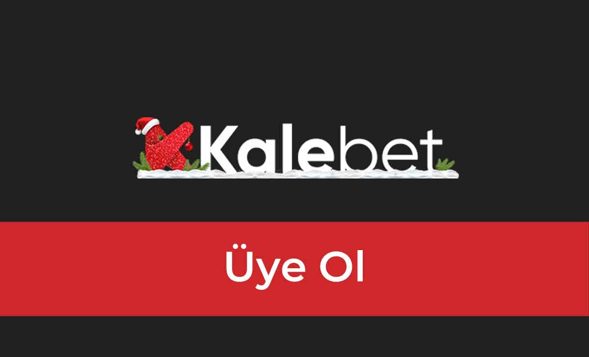 Kalebet Üye Ol