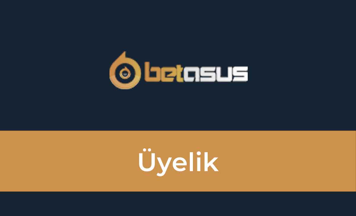 Betasus Üyelik