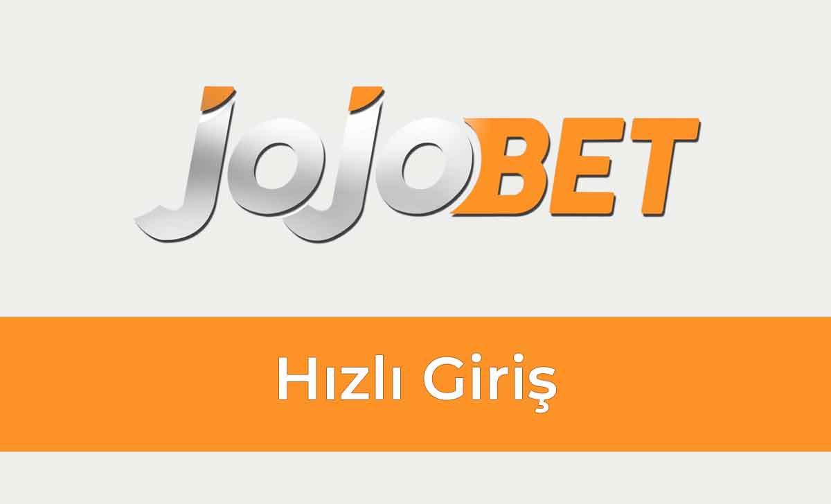 Jojobet Hızlı Giriş